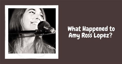 amy ross lopez death|how did amy ross lopez die.